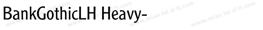 BankGothicLH Heavy字体转换